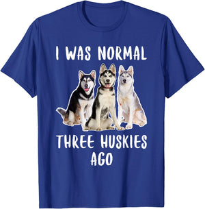 I Was Normal Three Huskies Ago Funny Gift Dog Lover Shirt Men Women Girls Kids T-Shirt - T-Shirt | Royal