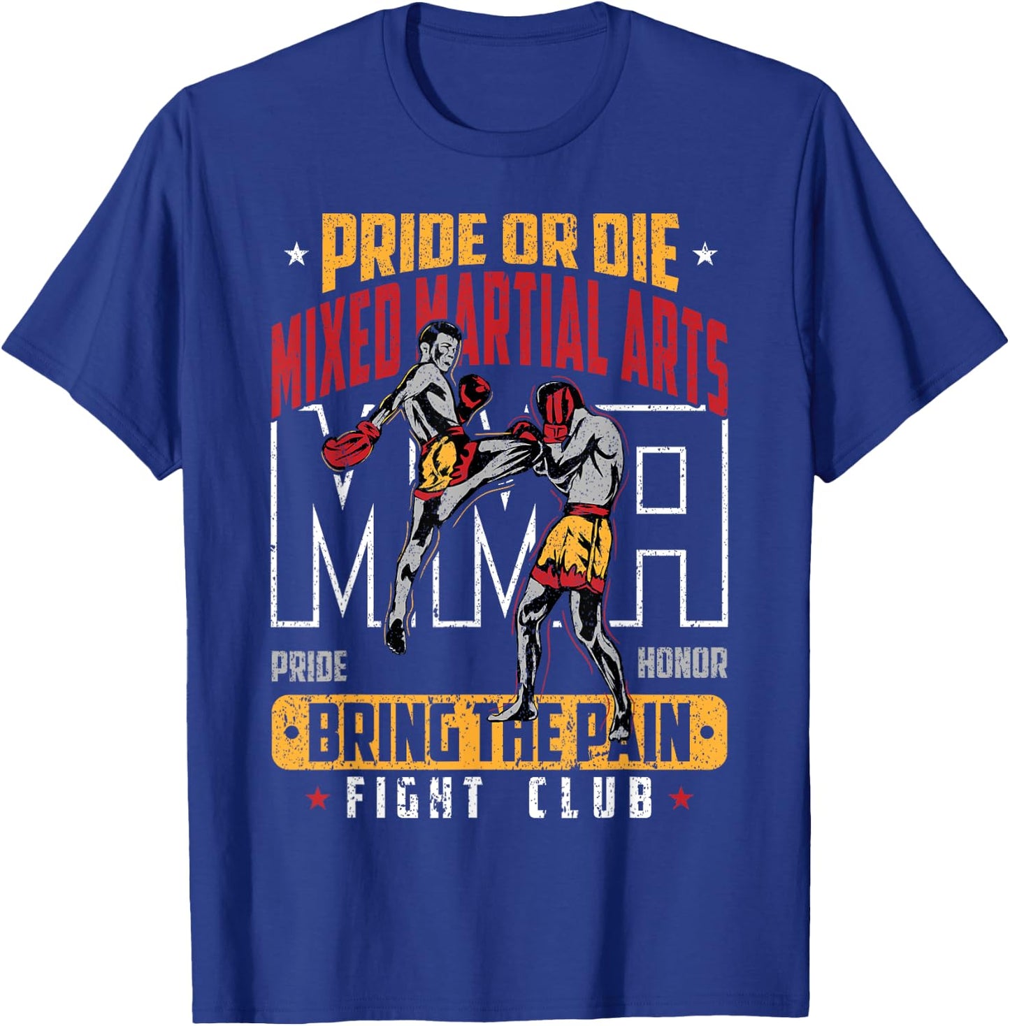 Pride or Die MMA Bring the Pain Fight Club T-Shirt - T-Shirt | Royal