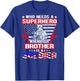 Who Needs Superhero My Brother Is A Soldier Military Sibling T-Shirt - T-Shirt | Royal