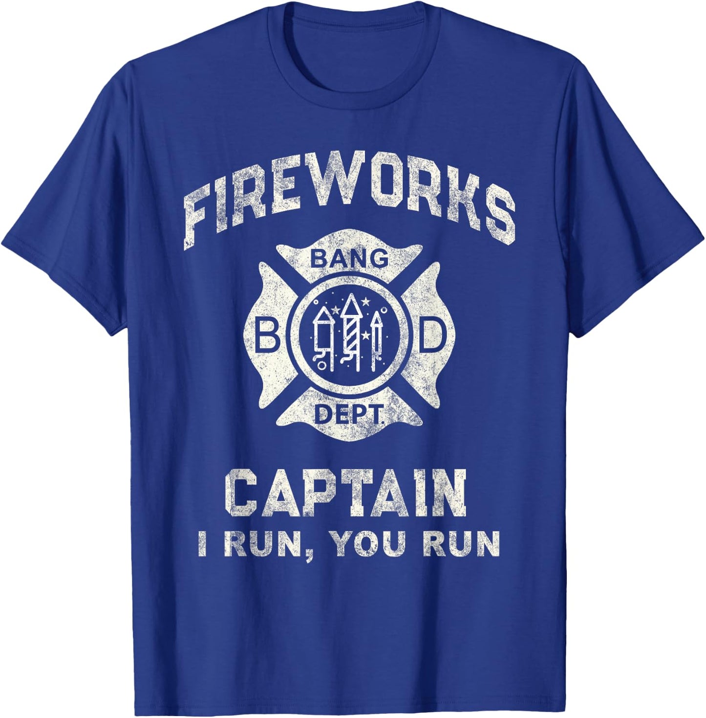 Funny FIREWORKS CAPTAIN Safety Director If I Run You We All T-Shirt - T-Shirt | Royal
