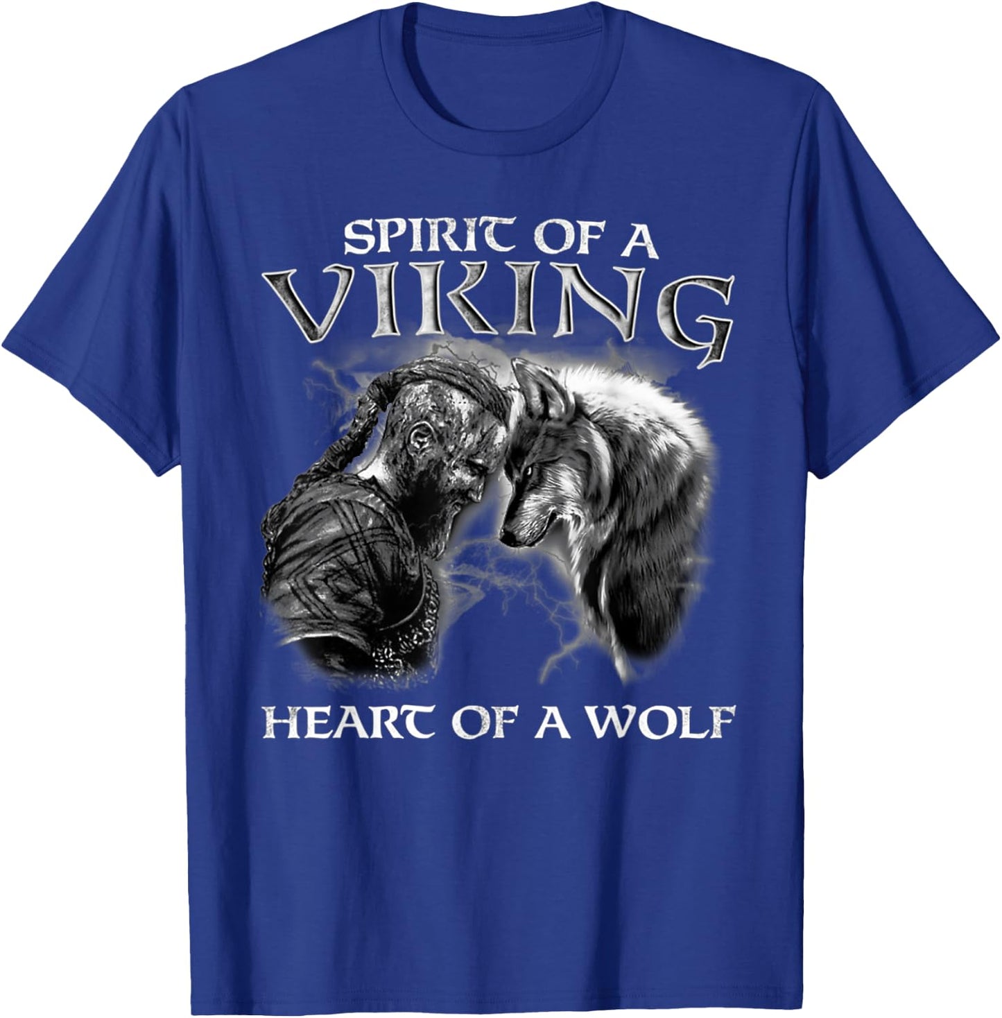 Spirit Of A Viking Heart Of A Wolf - Viking - Wolf Warrior T-Shirt - T-Shirt | Royal