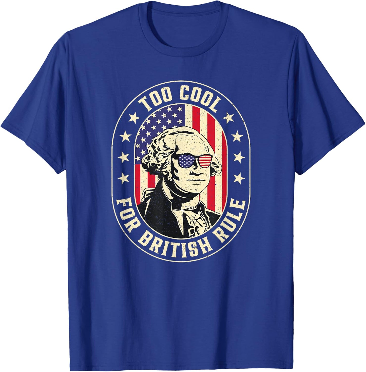 Too Cool British Rules Funny Washington Hamilton 4th Of July Men T-Shirt - T-Shirt | Royal