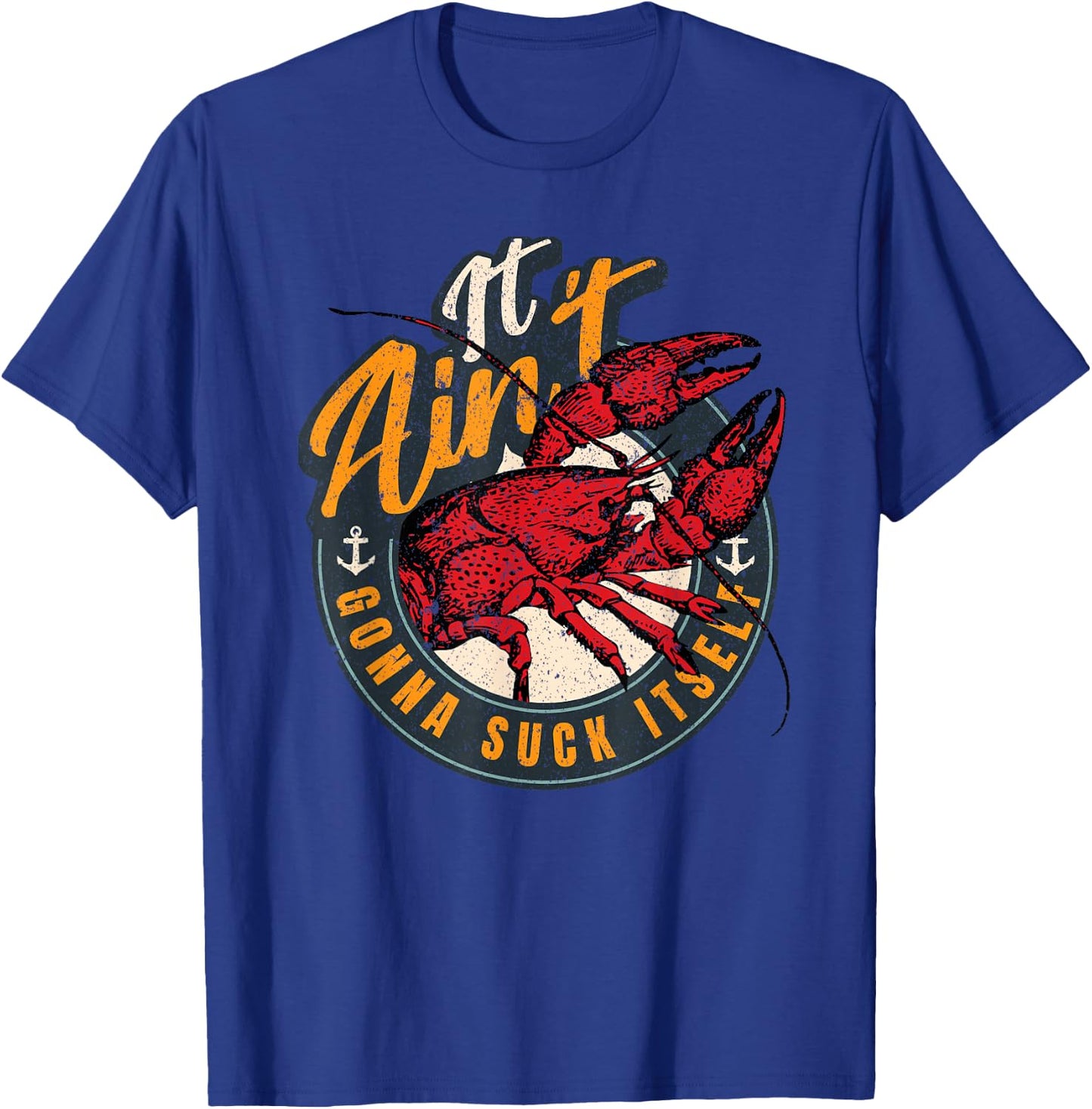 Crawfish Boil Funny Suck Itself Bayou Cajun Seafood Festival T-Shirt - T-Shirt | Royal