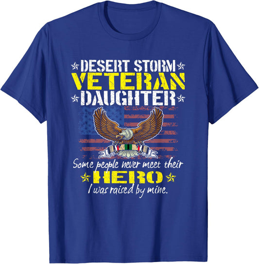 Some Never Meet Their Hero - Desert Storm Veteran Daughter T-Shirt - T-Shirt | Royal