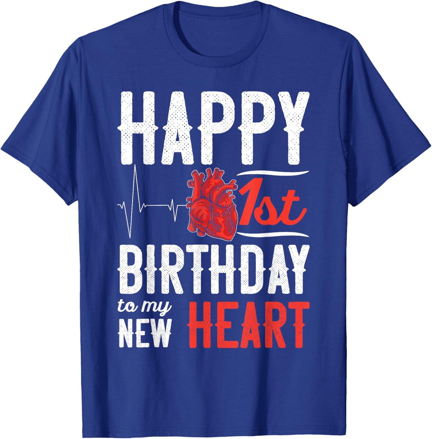 Heart Transplant Recovery Anniversary Shirt 1st Birthday T-Shirt - T-Shirt | Royal
