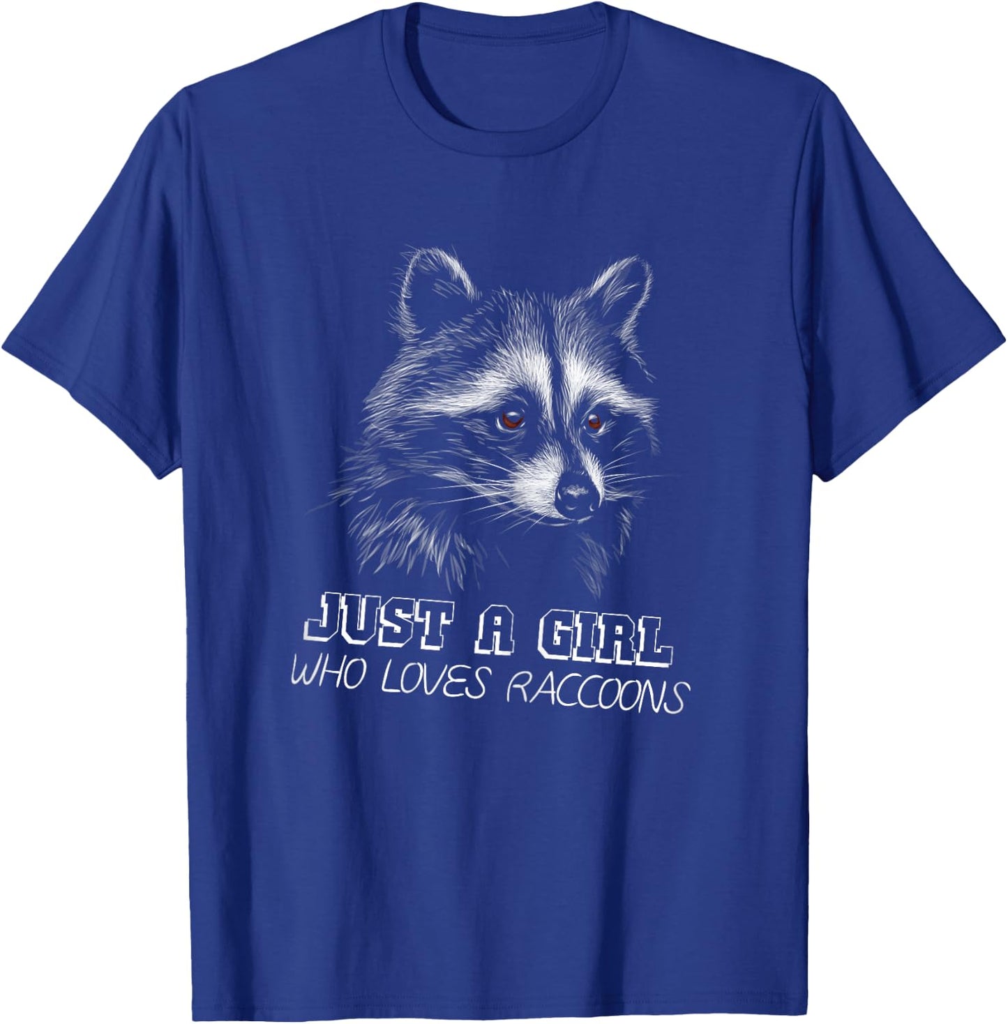Just a Girl Who Loves Raccoons - Cute Raccoon Girl T-Shirt - T-Shirt | Royal