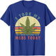 I Took My Meds Today - Vintage Marijuana Weed Cannabis 420 T-Shirt - T-Shirt | Royal