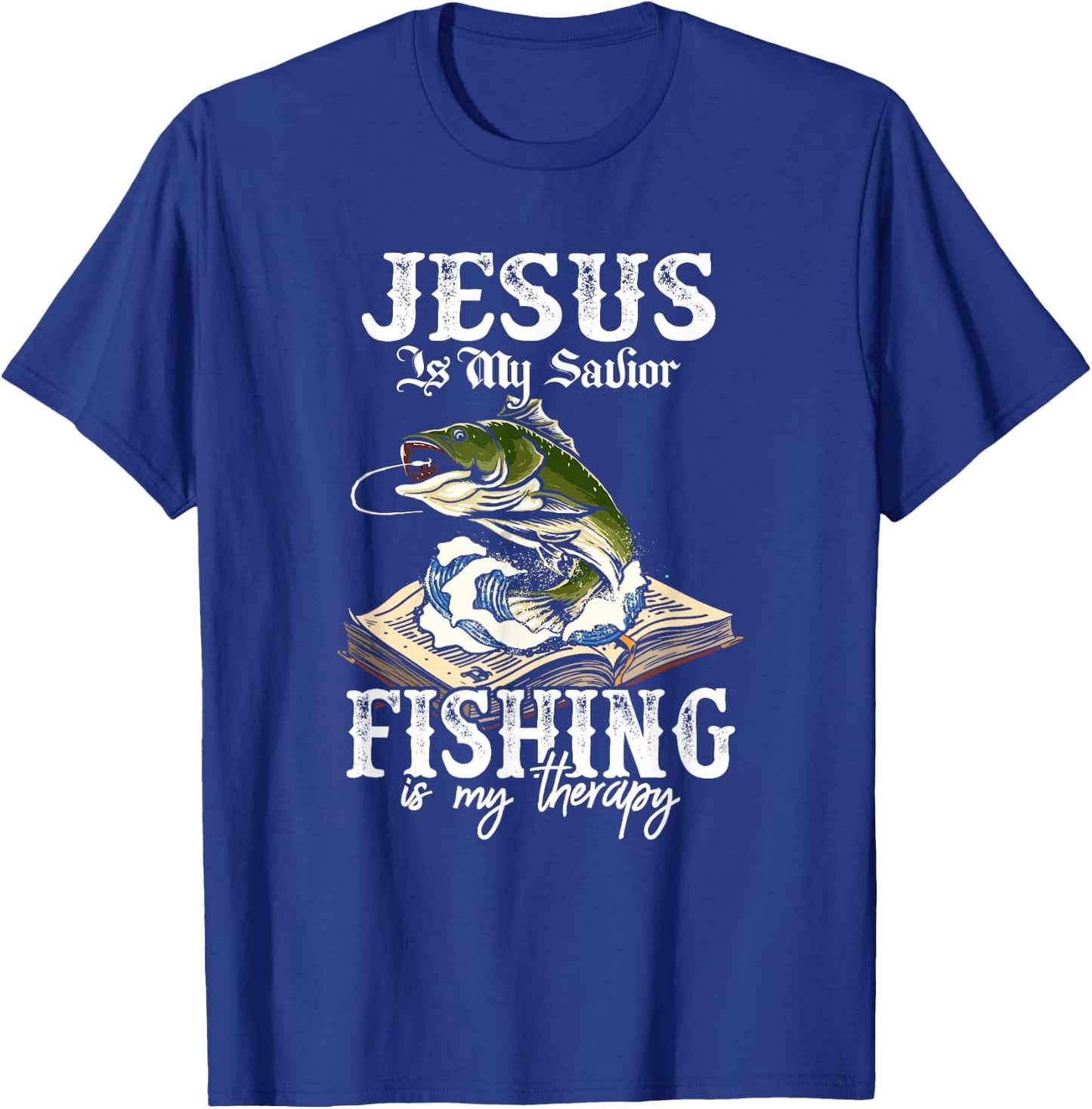 Jesus Is My Savior Fishing Is My Therapy Funny Christian T-Shirt - T-Shirt | Royal