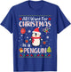 All I Want Is A Penguin For Christmas Ugly Xmas Pajamas T-Shirt - T-Shirt | Royal
