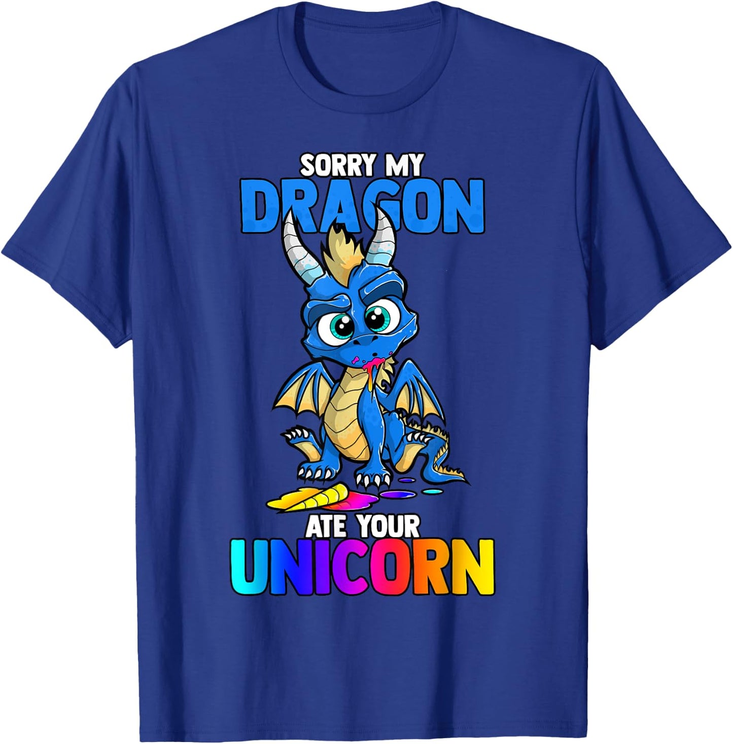 Sorry My Dragon Ate Your Unicorn Funny Cute Book Lover Gift T-Shirt - T-Shirt | Royal