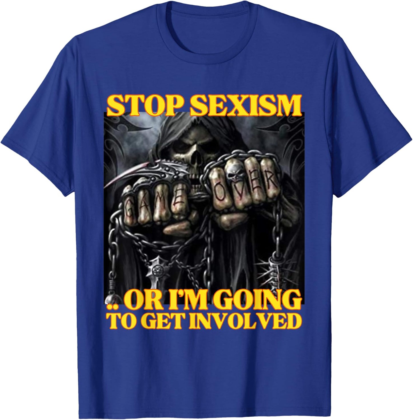Stop Sexism Or I Get Involved Funny Edgy Hard Skeleton Meme T-Shirt - T-Shirt | Royal