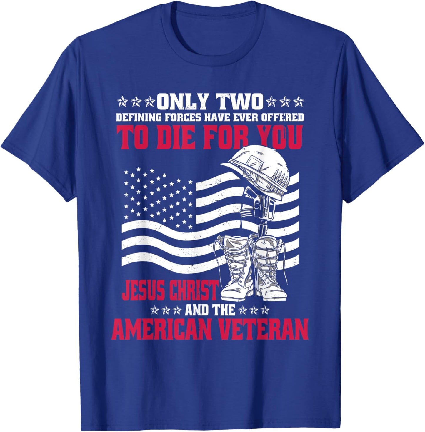 Only Two Forces American Veteran Jesus Christ T-Shirt - T-Shirt | Royal