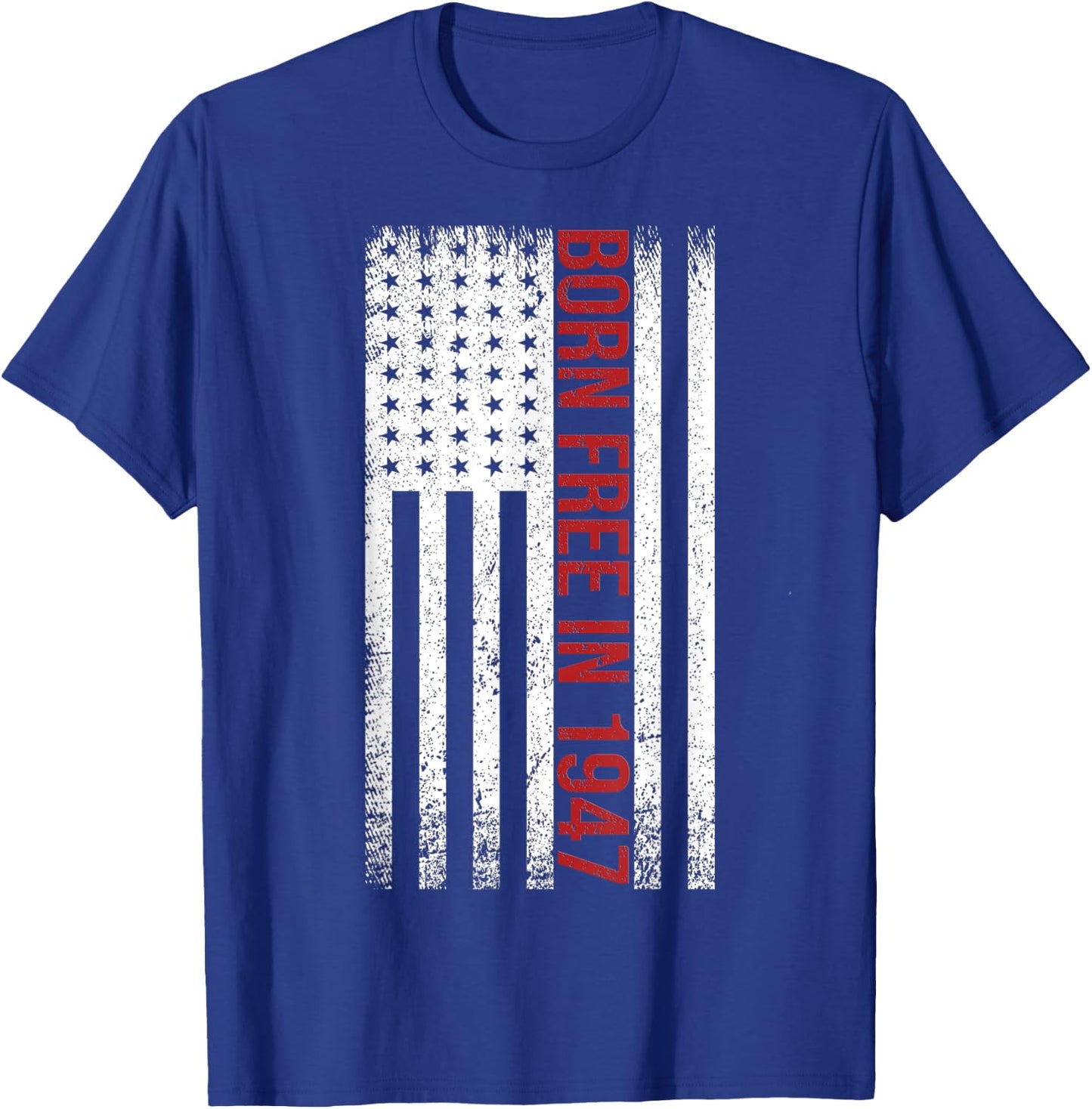 BORN FREE IN 1947. 73rd BIRTHDAY SHIRT T-Shirt - T-Shirt | Royal