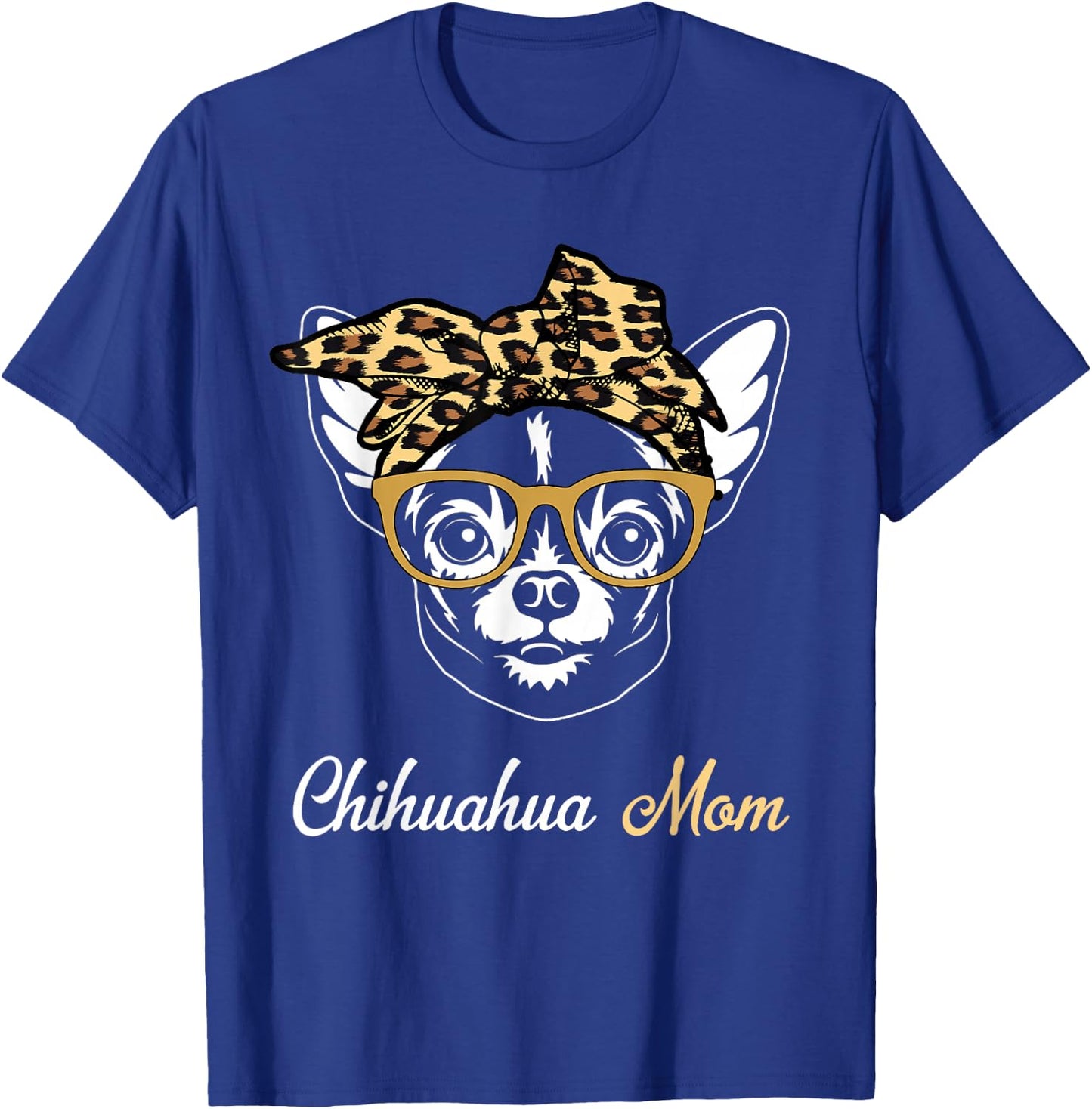 Birthday and Mother's day Gift-Chihuahua Mom T-Shirt - T-Shirt | Royal