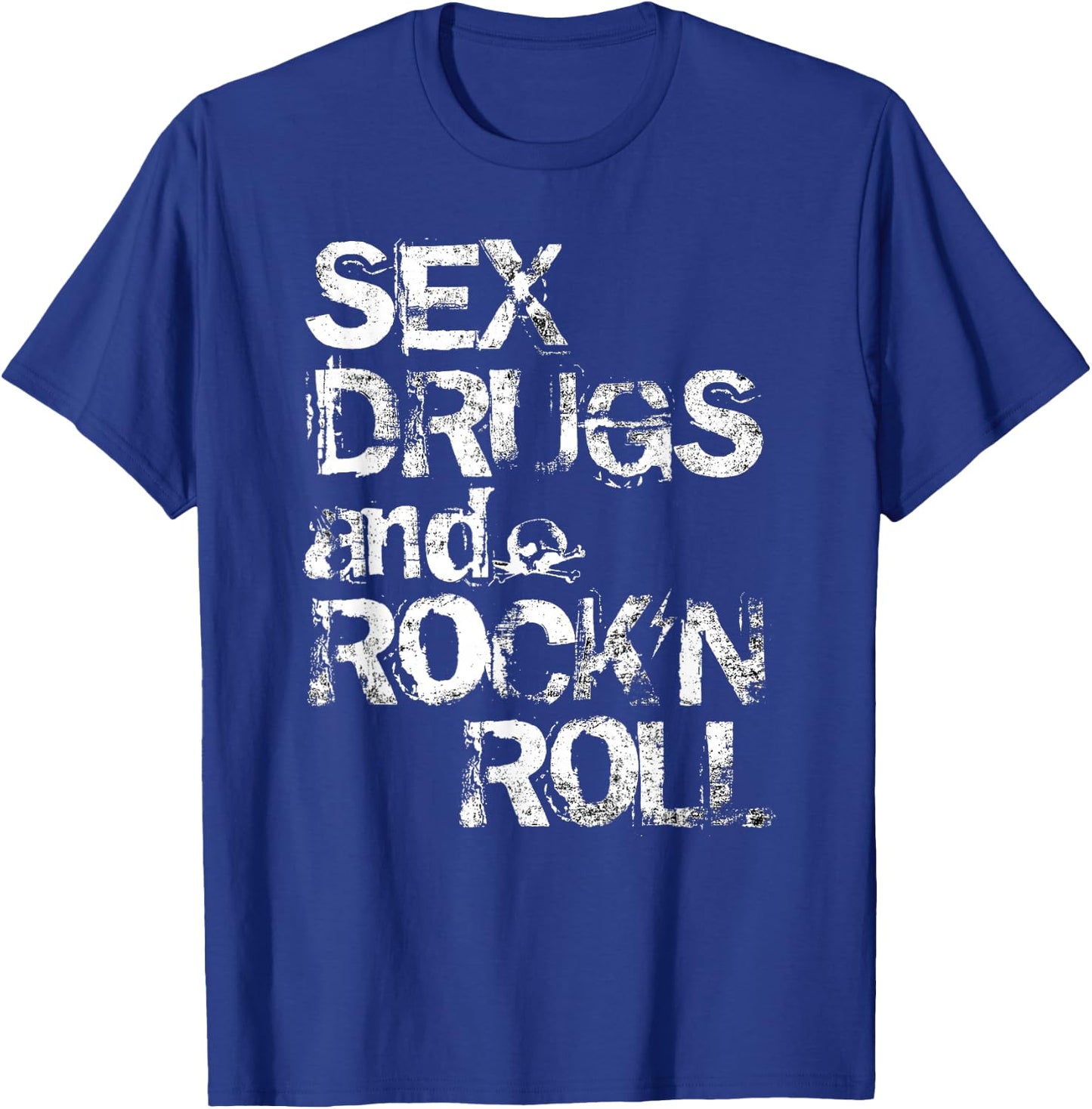 Sex Drugs and Rock'n Roll T-Shirt - T-Shirt | Royal