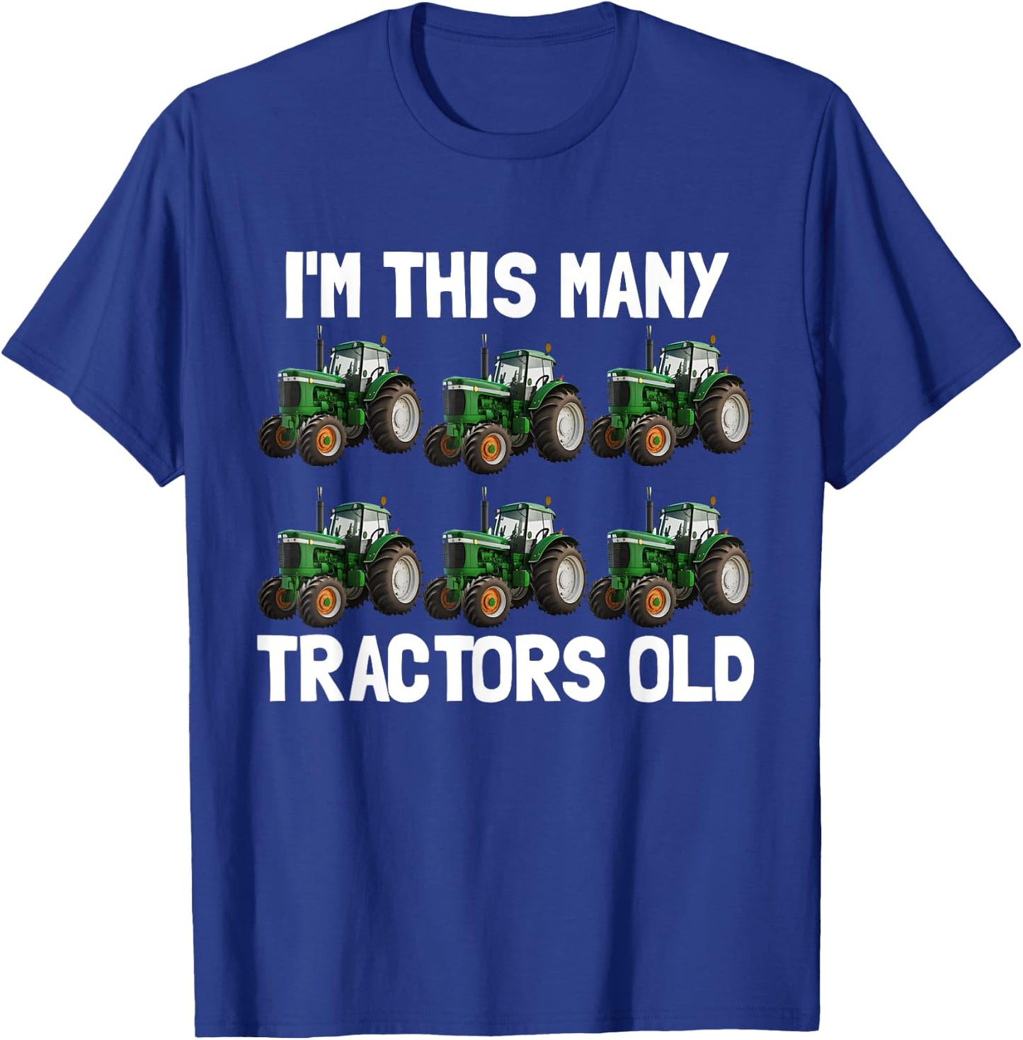 I'm This Many Tractors Old 6 Years Old Boys 6th Birthday T-Shirt - T-Shirt | Royal