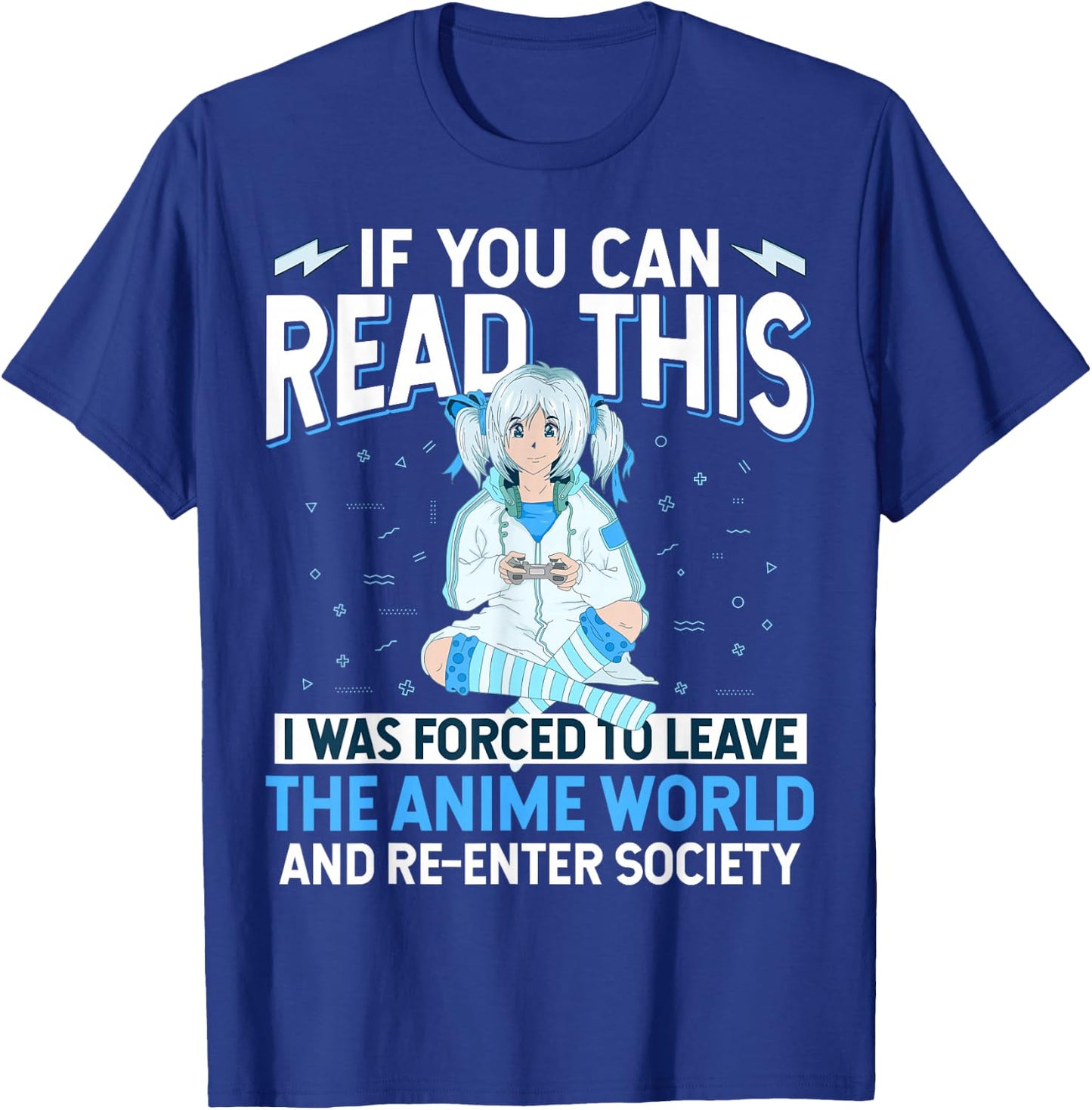 Leave Anime World & Re-Enter Society Funny Anime Lover Gift T-Shirt - T-Shirt | Royal