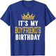 It's My Boyfriend's Birthday Party Couple T-Shirt - T-Shirt | Royal