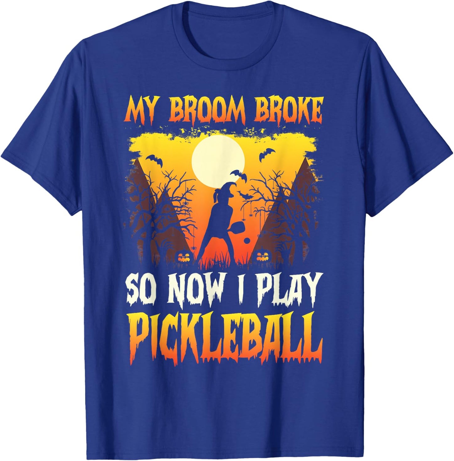 My broom broke so now i play pickleball Halloween T-Shirt - T-Shirt | Royal