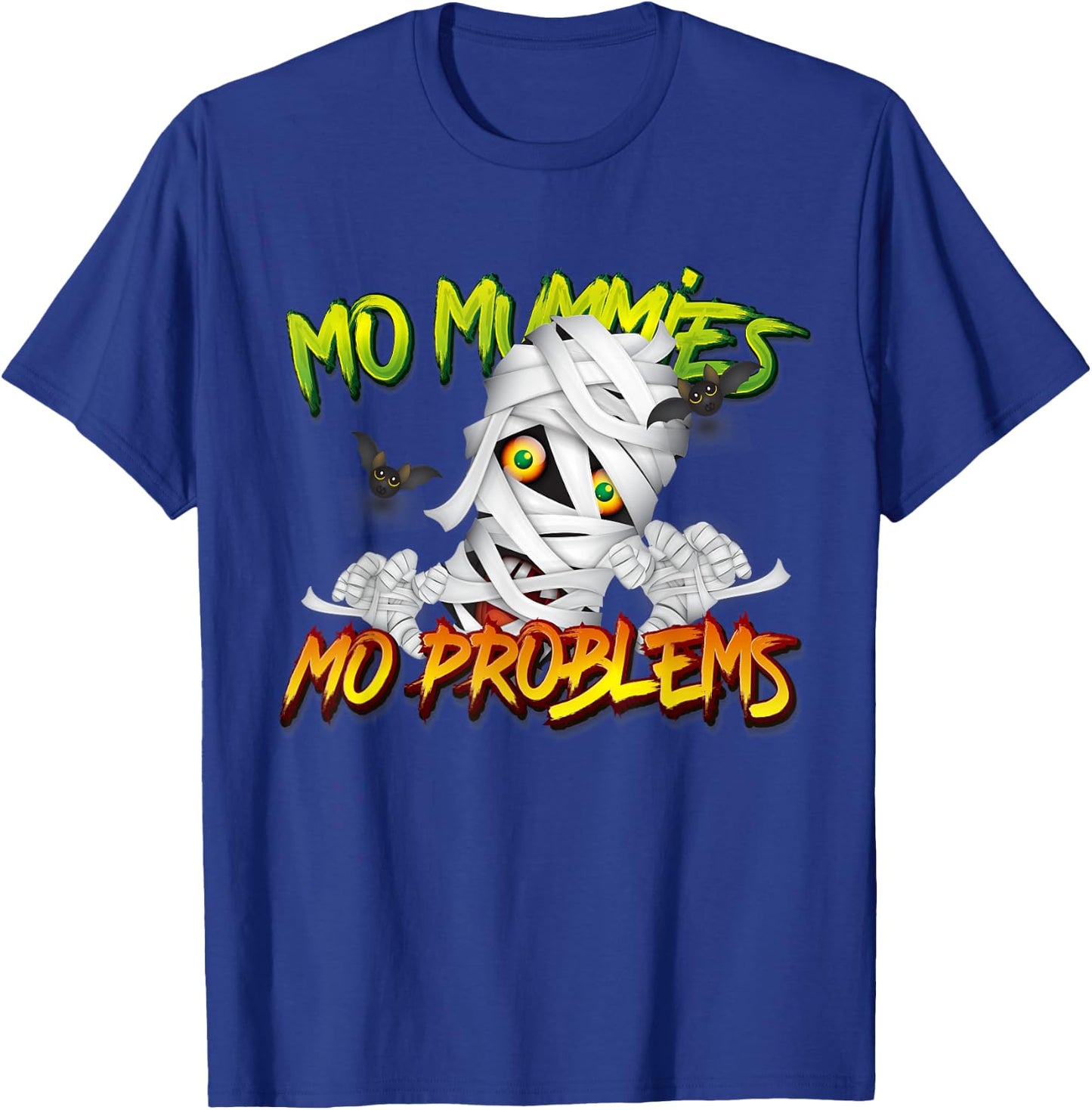 Mo Mummies Mo Problems - Halloween Fancy Mummy Shirts T-Shirt - T-Shirt | Royal