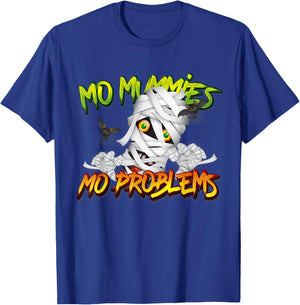 Mo Mummies Mo Problems - Halloween Fancy Mummy Shirts T-Shirt - T-Shirt | Royal