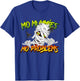 Mo Mummies Mo Problems - Halloween Fancy Mummy Shirts T-Shirt - T-Shirt | Royal