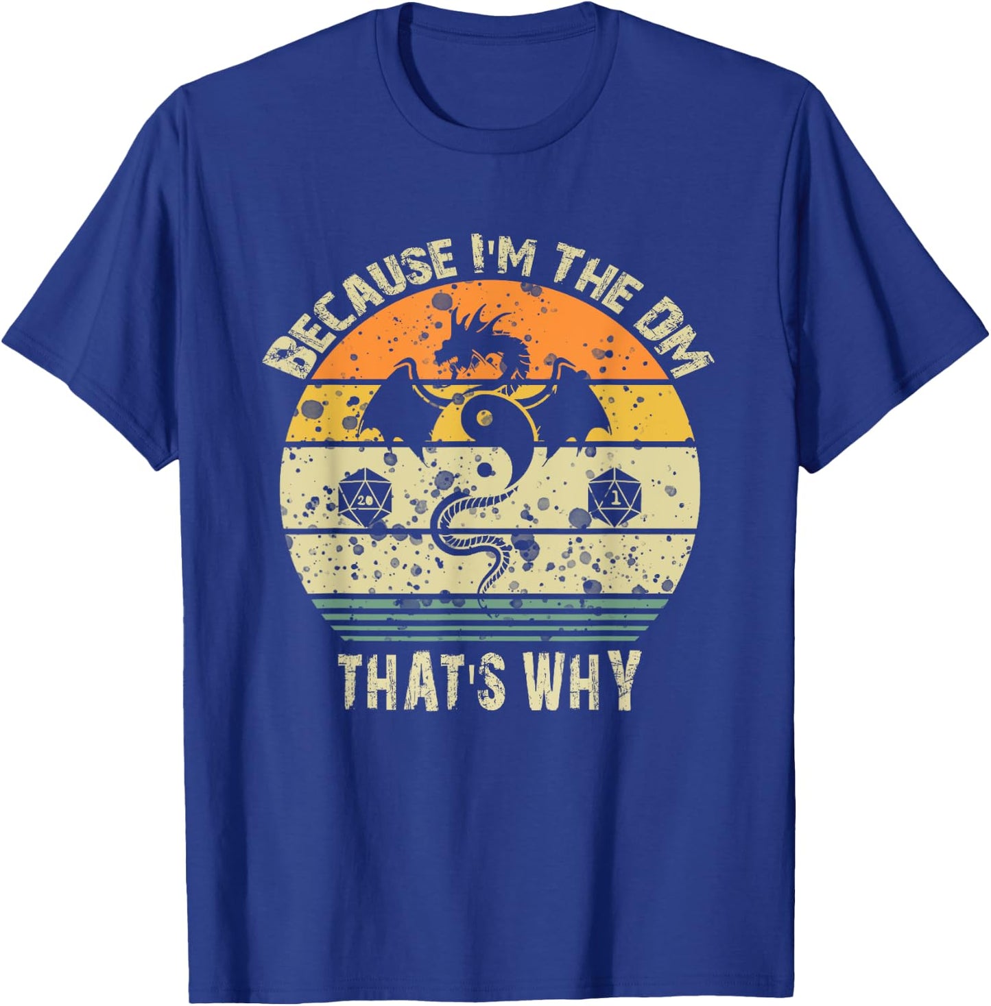 Walk The Hound Co. Because I'M the DM that's Why Humor Gamer - Black, -Adults, Short Sleeve, Small T-Shirt - T-Shirt | Royal