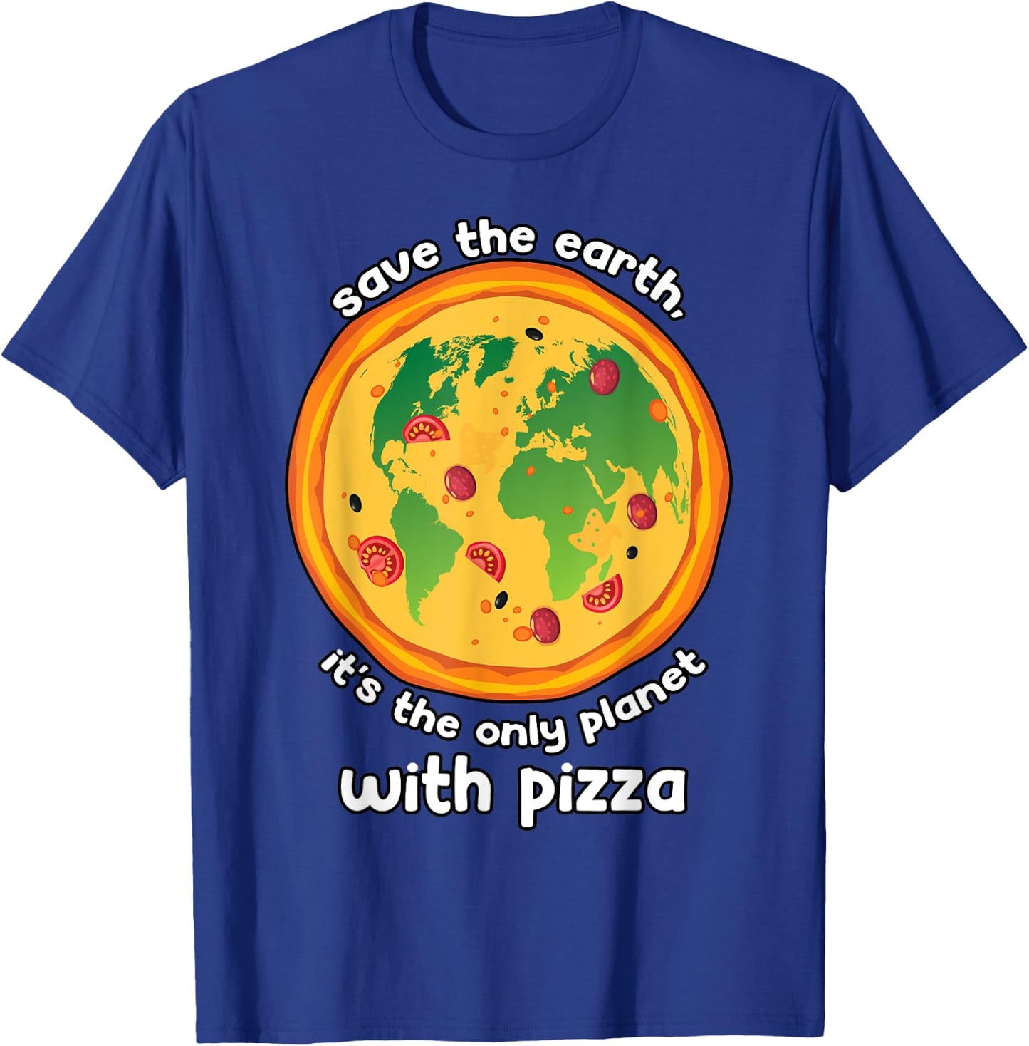 Mother Earth Eco Climate Change Pizza Lover Save the Planet T-Shirt - T-Shirt | Royal