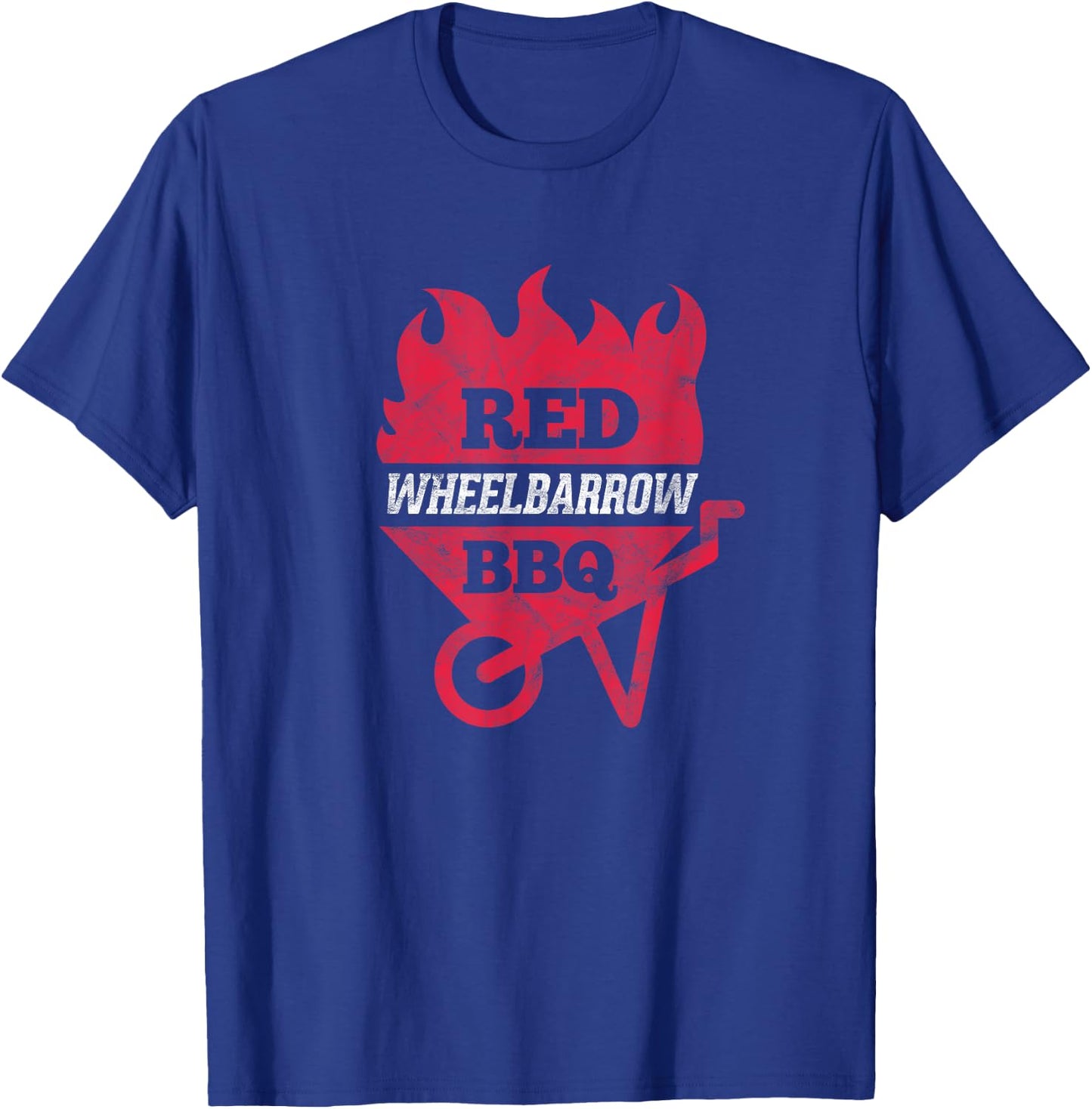 Red Wheelbarrow BBQ Barbeque Grilling Smoking T-Shirt - T-Shirt | Royal