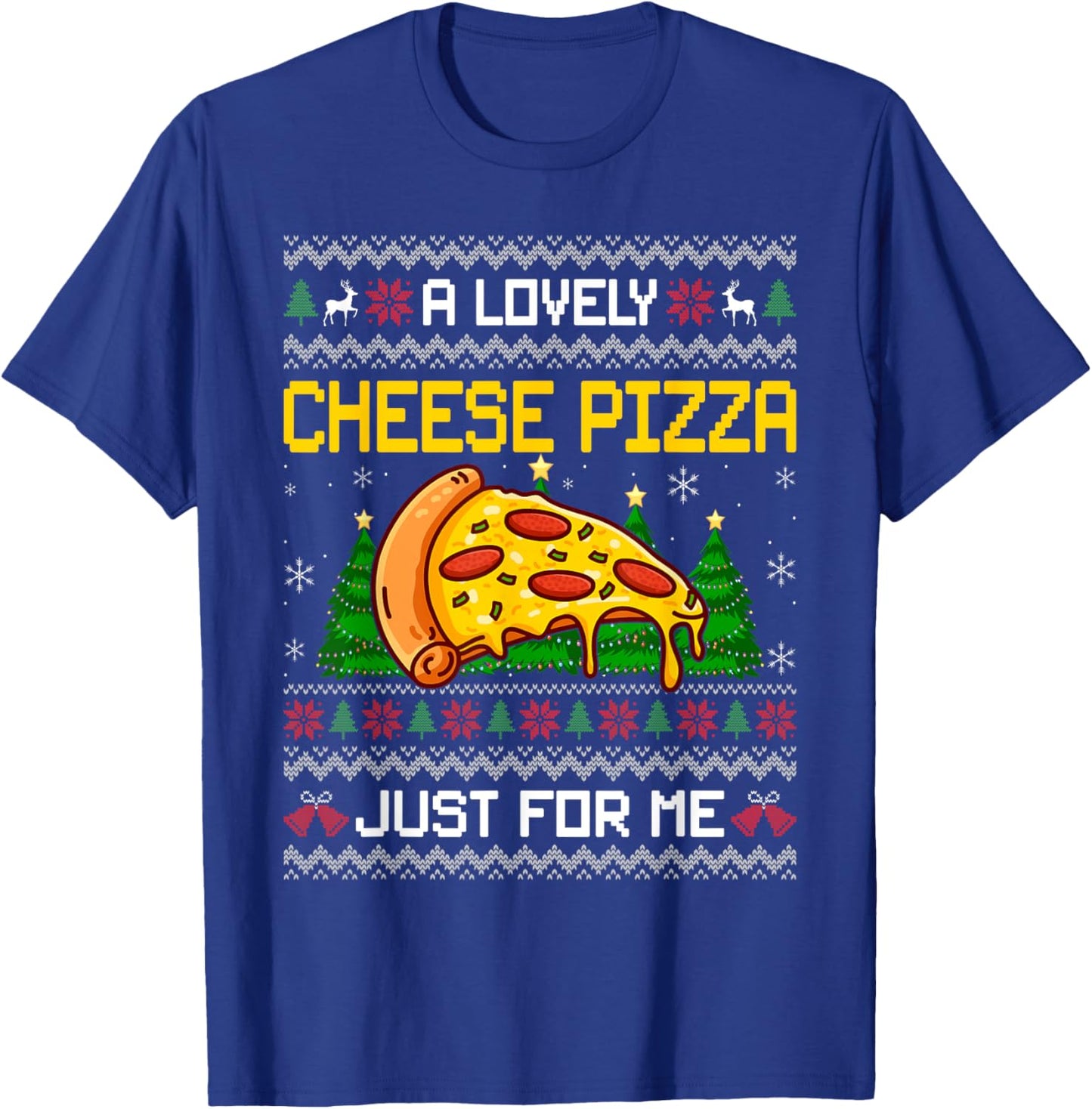 Lovely Cheese Pizza Christmas Funny Kevin Xmas Ugly Sweater T-Shirt - T-Shirt | Royal