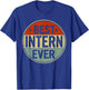 Best Intern Ever Retro Style Cool Birthday Gift Intern T-Shirt - T-Shirt | Royal