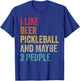 I Like Beer Pickleball & Maybe 3 People Pickleball Player T-Shirt - T-Shirt | Royal