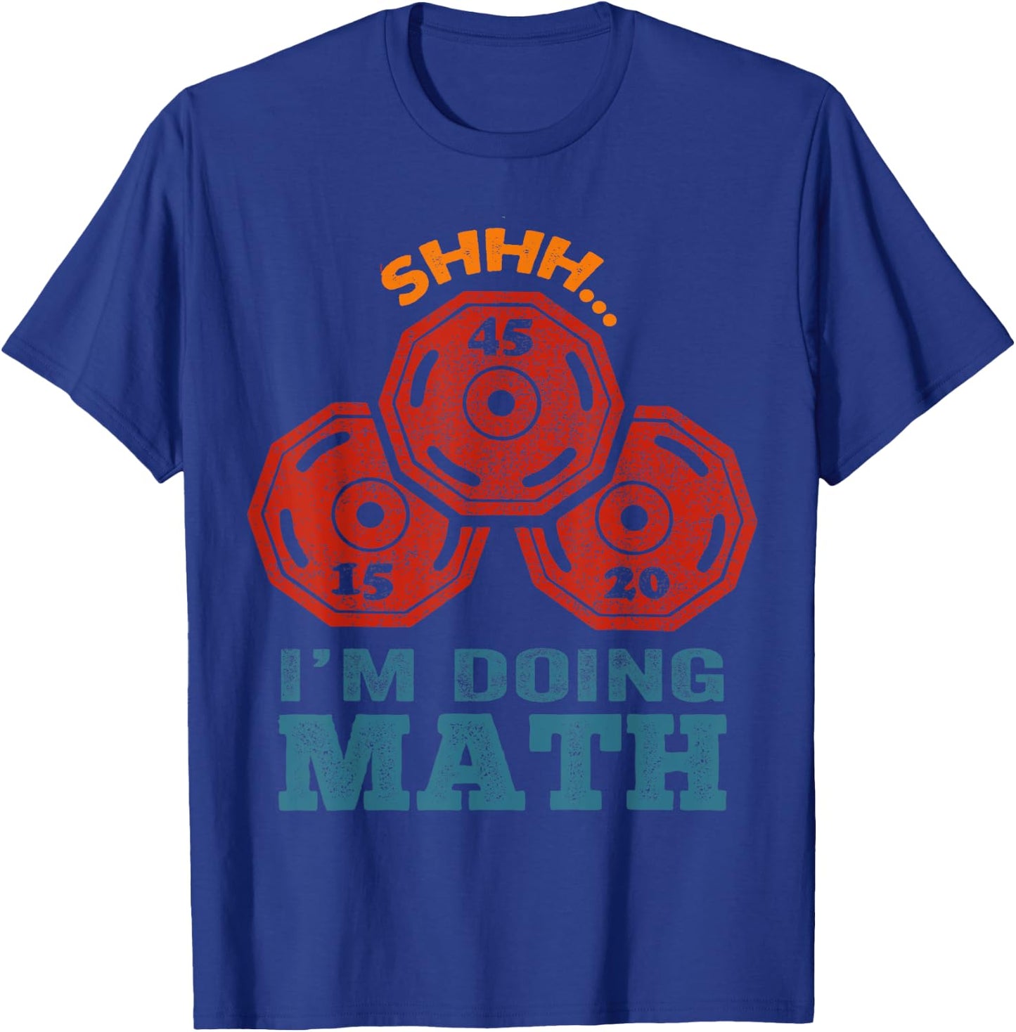 Shhh I'm Doing Math Funny Weight Lifting Workout Training T-Shirt - T-Shirt | Royal