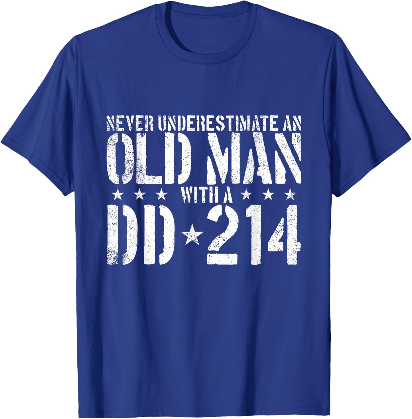 Never Underestimate an Old Man with A DD-214 Alumni T-Shirt - T-Shirt | Royal