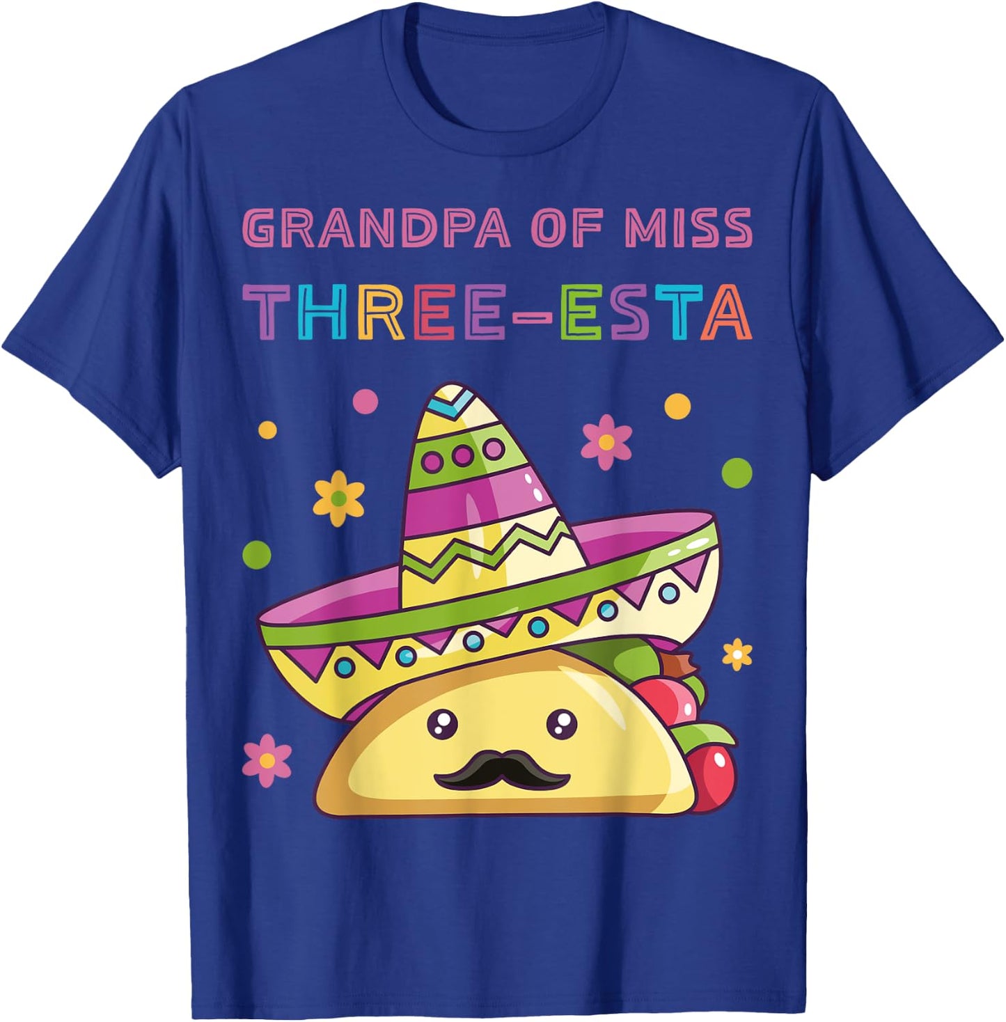 Grandpa of Miss Three-Esta Mexican Fiesta 3rd Birthday Party T-Shirt - T-Shirt | Royal