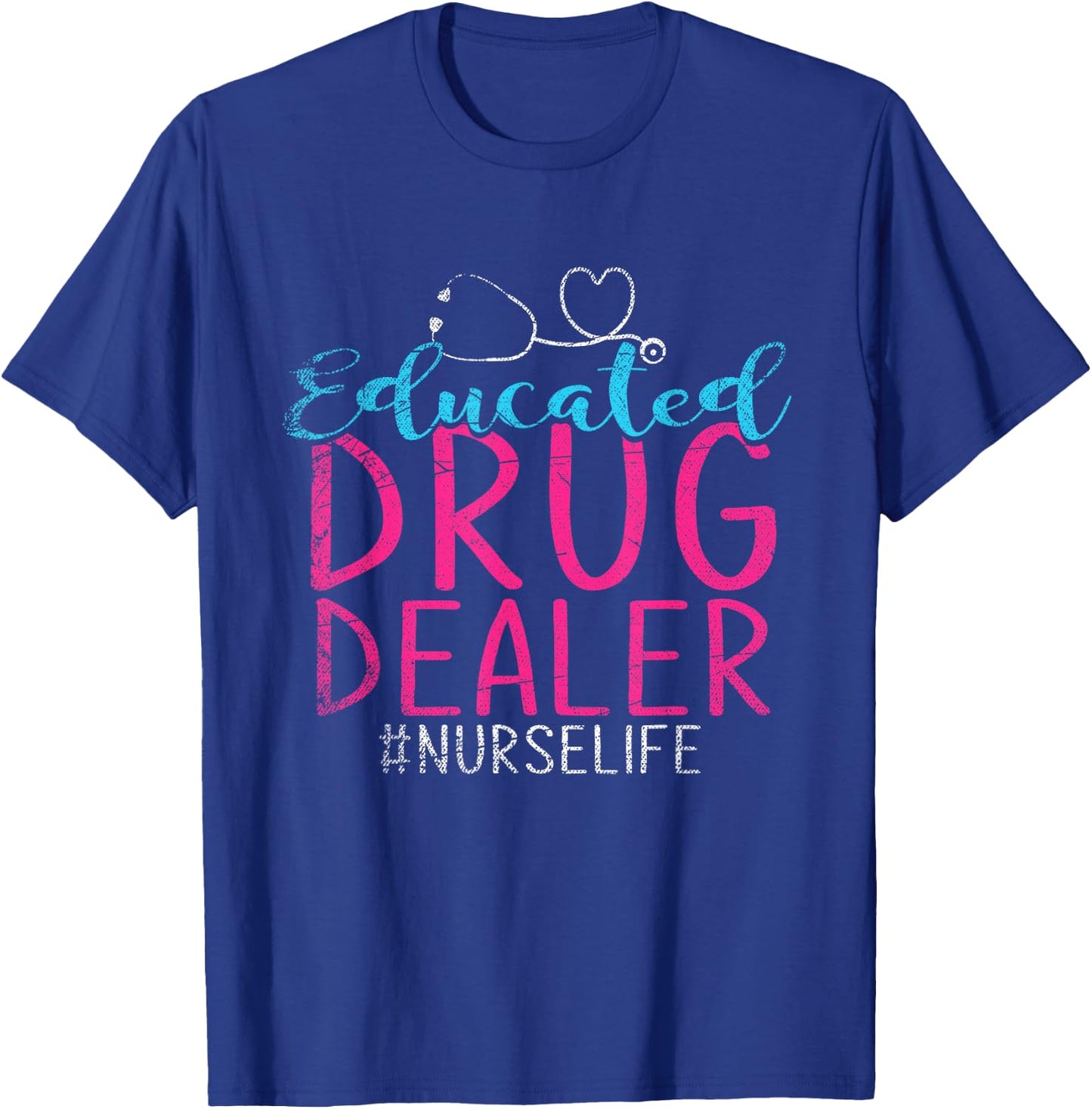 Trained Drug Dealer Nurse T-Shirt - T-Shirt | Royal