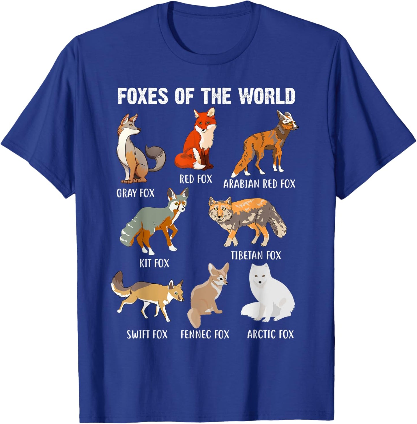 Funny Foxes of the World Fox Types Fox Animal Lover Fox Idea T-Shirt - T-Shirt | Royal
