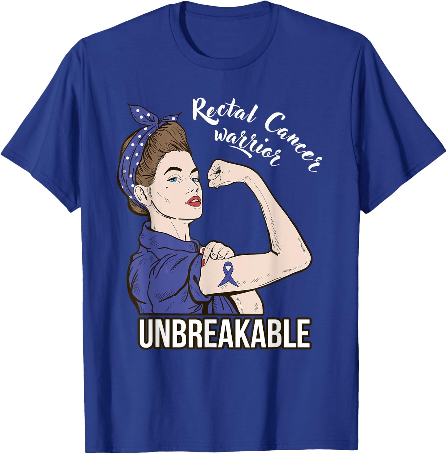 Rectal Cancer Awareness Warrior Unbreakable Support T-Shirt - T-Shirt | Royal