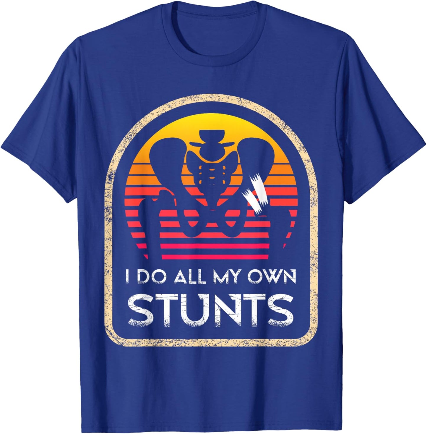 I Do All My Own Stunts Hip Surgery Recovery Hospital Surgery T-Shirt - T-Shirt | Royal
