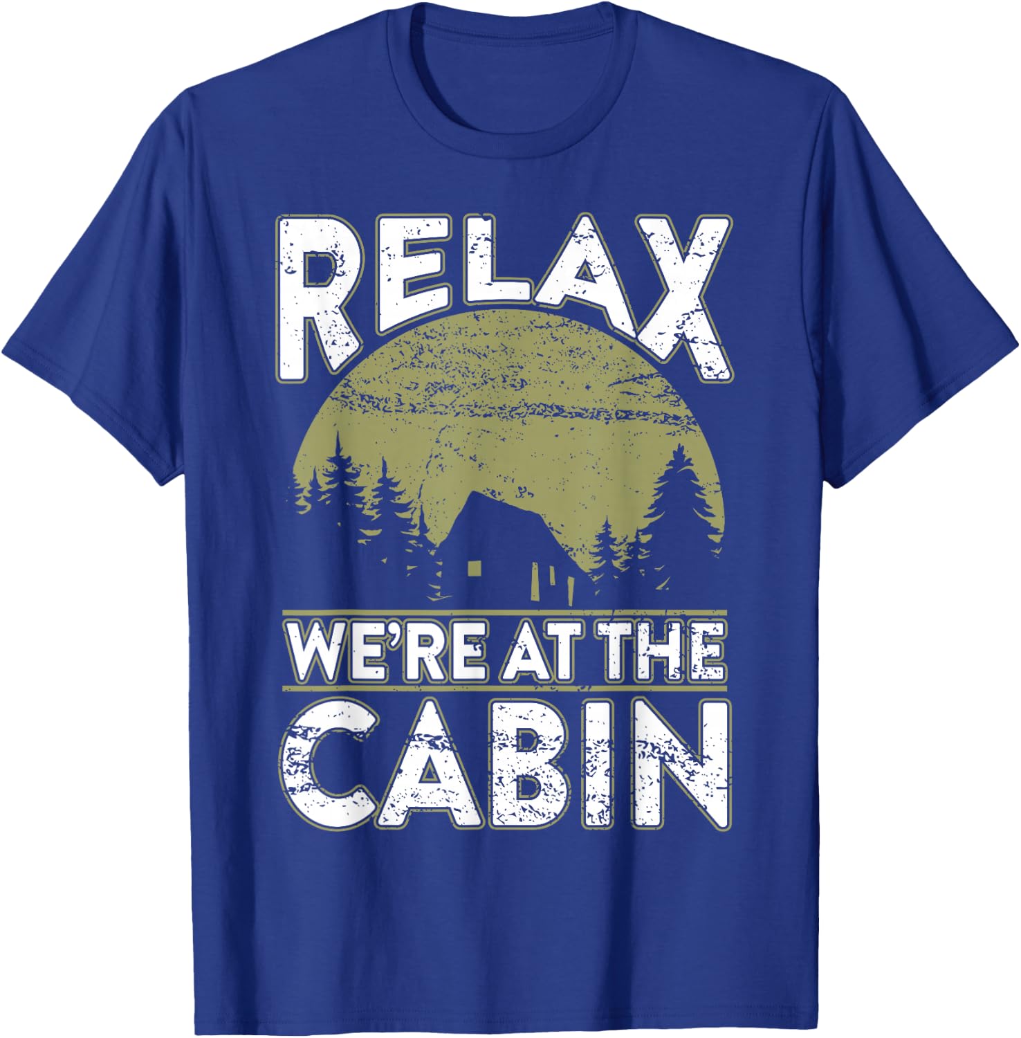 Vintage Cabin Relaxing Outdoor We're at the Cabin Gift T-Shirt - T-Shirt | Royal