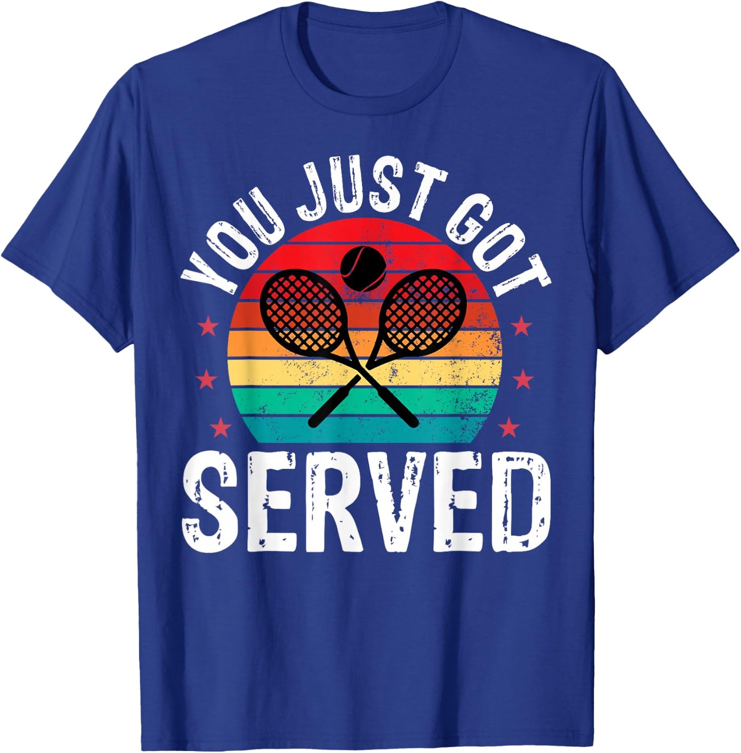You Just Got Served Funny Tennis Player Coaches T-Shirt - T-Shirt | Royal