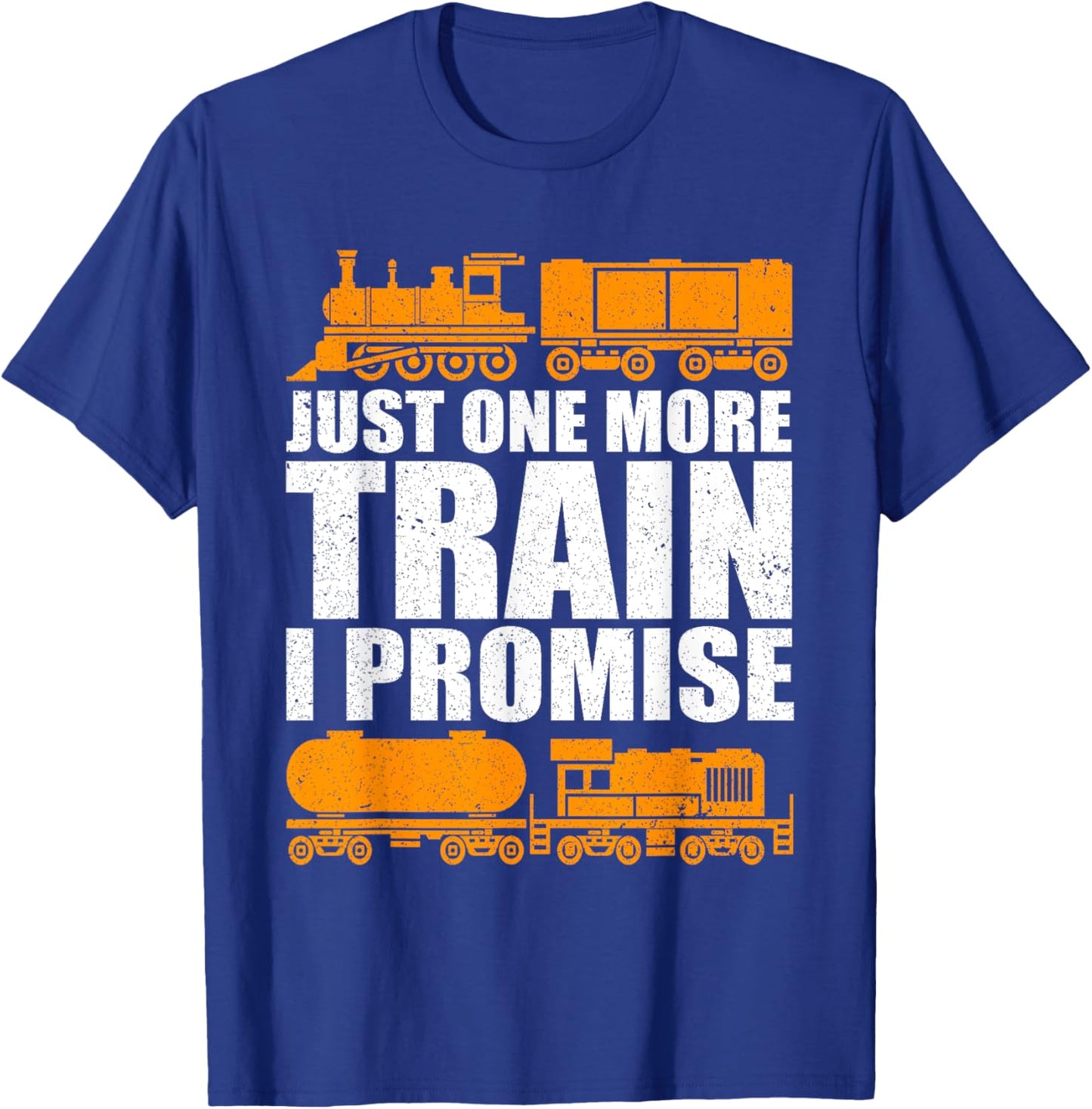 Just One More Train I Promise Model Train Railroad Lover T-Shirt - T-Shirt | Royal