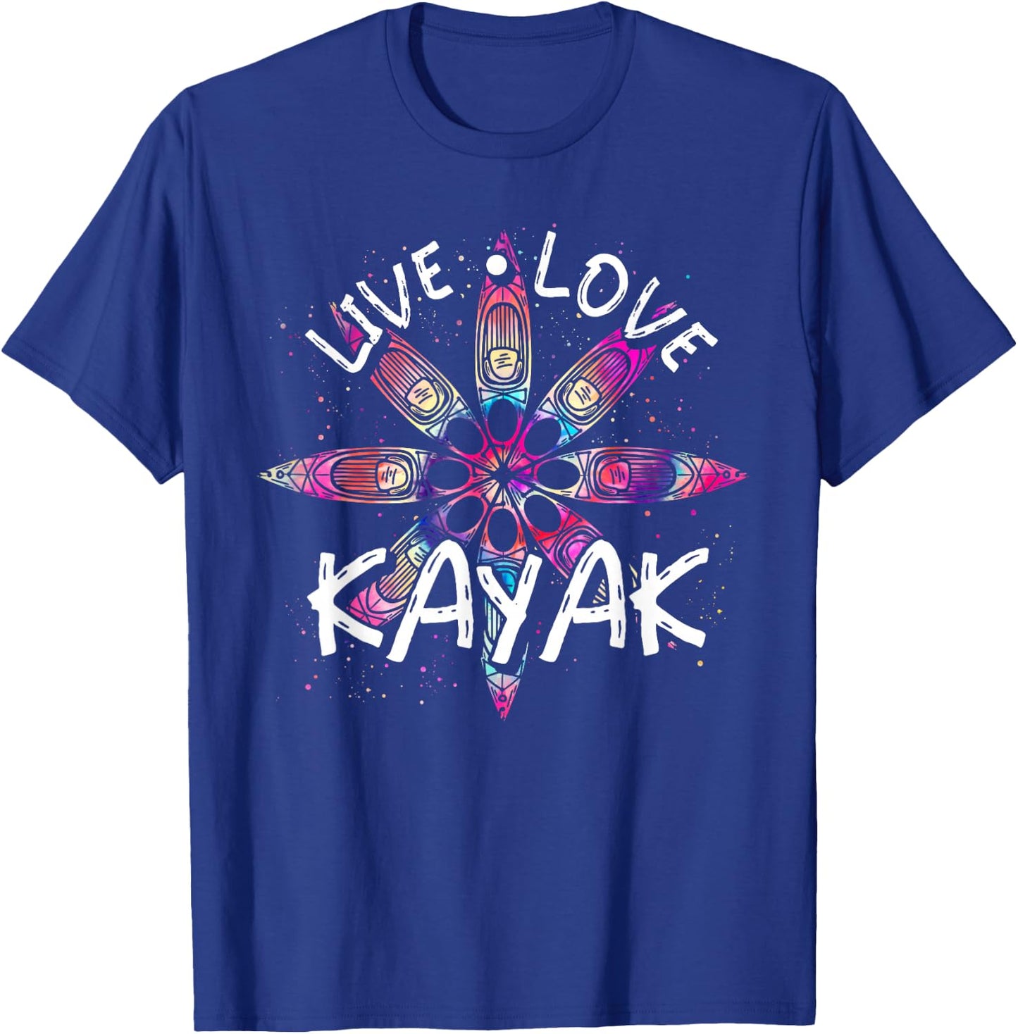 Canoe Boat Paddling Sport Kayaker Live Love Kayak Kayaking T-Shirt - T-Shirt | Royal