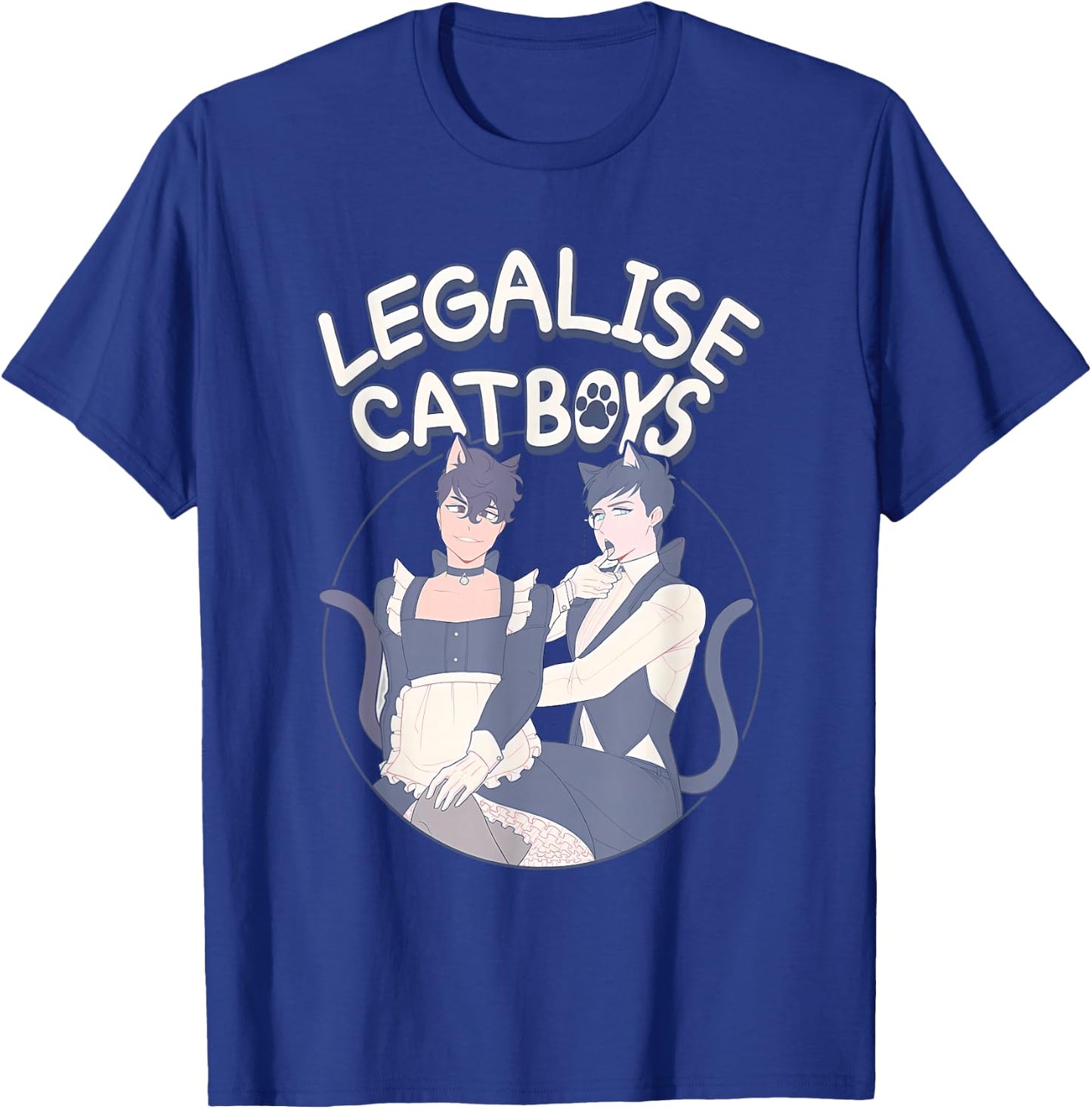 Funny Legalise Catboys Apparel T-Shirt - T-Shirt | Royal