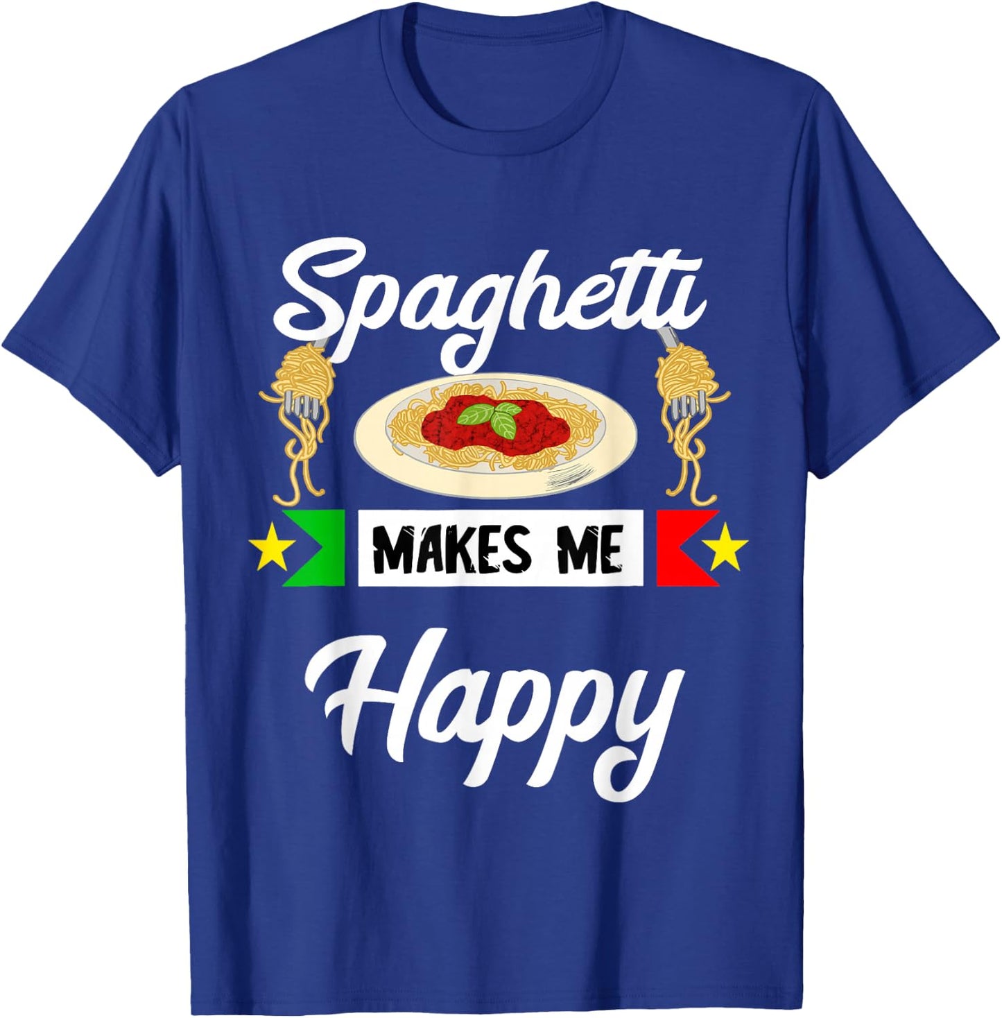 Italian spaghetti makes me happy pasta noodles T-Shirt - T-Shirt | Royal