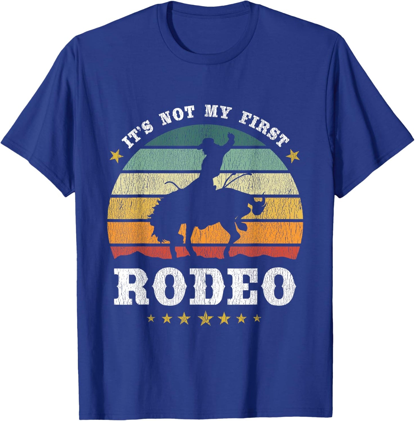 It's Not My First Rodeo, Western Texan Retro Design T-Shirt - T-Shirt | Royal