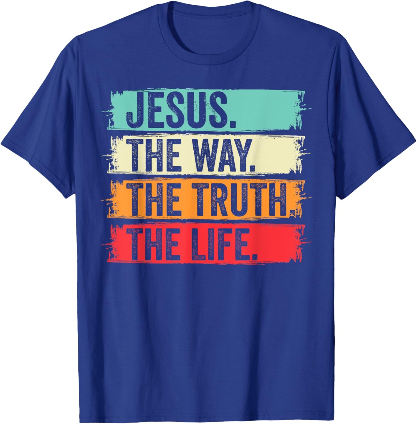 Jesus The Way Truth Verse Men Women Christian Worship T-Shirt - T-Shirt | Royal