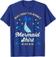 Never Thought I'd Be Wearing a Mermaid Shirt But Here We Are T-Shirt - T-Shirt | Royal