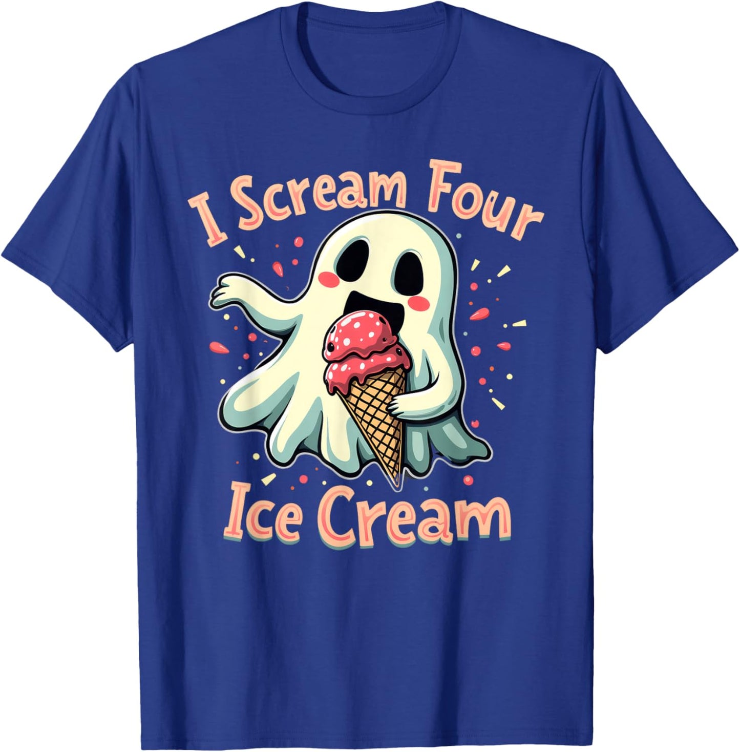 I Scream Four Ice Cream Halloween Funny I Scream Ghost T-Shirt - T-Shirt | Royal