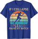 If I Collapse Please Pause My Watch Marathon Running T-Shirt - T-Shirt | Royal